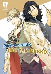 Pani dentystko, nie tak blisko! - tom 5
