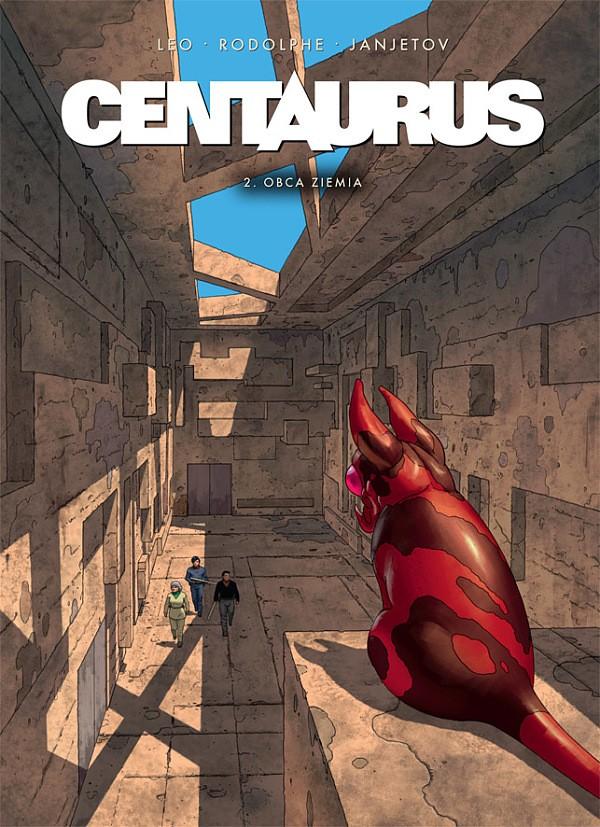 Centaurus - Obca ziemia tom 2