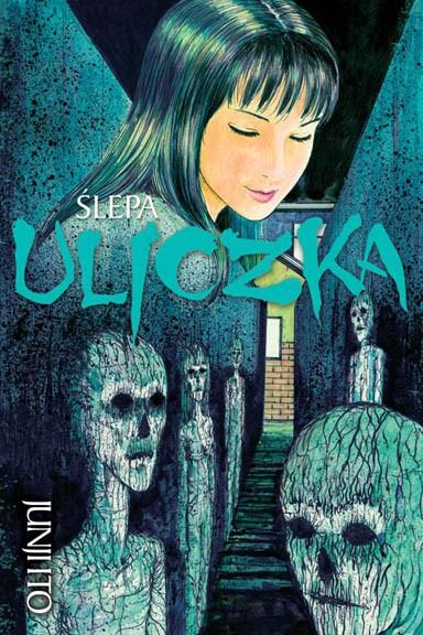 Okładka Junji Ito - Tom 6 - Ślepa uliczka