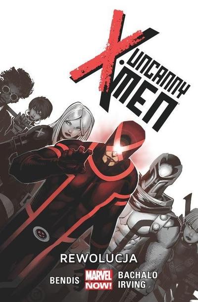 Uncanny X-Men - Rewolucja Tom 1