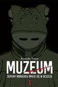 Okładka Muzeum. Seryjny morderca śmieje się w deszczu - tom 1