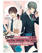 OMG! Mój kumpel z gry online okazał się moim potwornym szefem!!! - tom 1