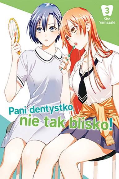 Okładka Pani dentystko, nie tak blisko! - tom 3