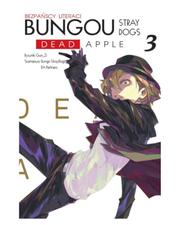 Bungou Stray Dogs Dead Apple - Tom 3