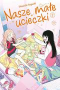 Okładka Nasze małe ucieczki - tom 2