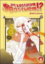 Manga - Jak zostałam Bóstwem tom 5