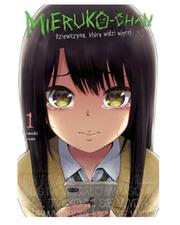 Mieruko-chan. Dziewczyna, która widzi więcej - tom 1