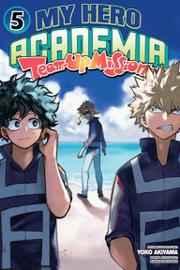 My Hero Academia - Team Up Missions - tom 5