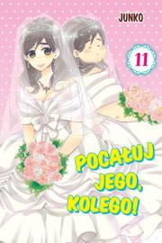 Pocałuj jego, kolego! - Tom 11
