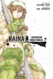 Kaina i Bezkresne Morze Śniegu - tom 1
