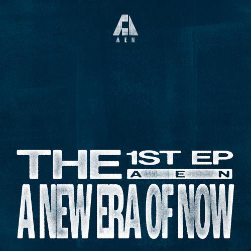 AEN - THE 1ST EP [A NEW ERA OF NOW] (Next to You Ver.)