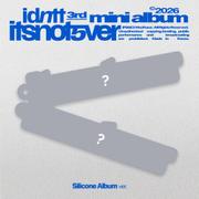 idntt - [itsnotover] (Silicone Album)