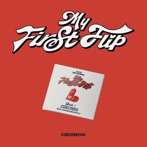 KickFlip - My First Flip (CRUSH Ver.) (Digipack Ver.)