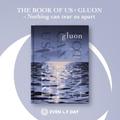 DAY6 (EVEN OF DAY) - THE BOOK OF US: GLUON - NOTHING CAN TEAR US APART (1ST MINI ALBUM)