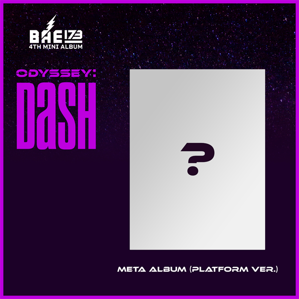 BAE173 - ODYSSEY: DASH (META) (PLATFORM ALBUM)