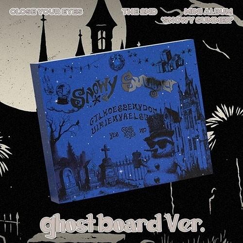 CLOSE YOUR EYES -  [SNOWY SUMMER] (GHOST BOARD VER.)