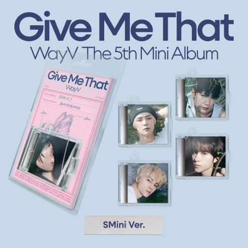 WayV - Give Me That (5TH MINI ALBUM) (SMini Ver.)
