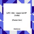 Preorder: [JP] i-dle - Japan 1st EP [i-dle] (Poster Ver.)