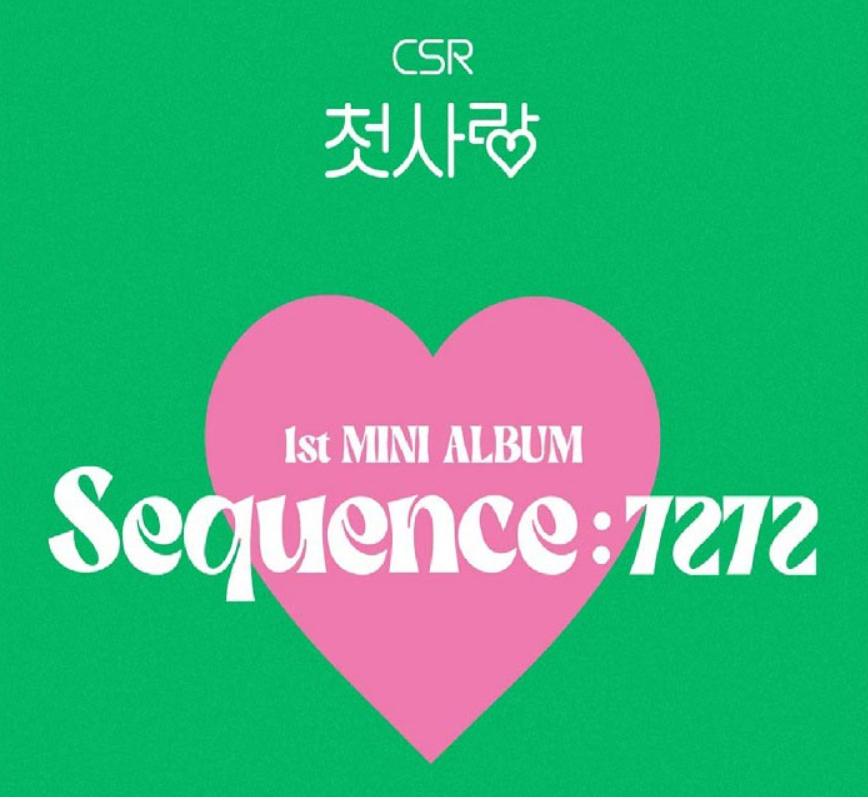 CSR - SEQUENCE: 7272 (1ST MINI ALBUM)
