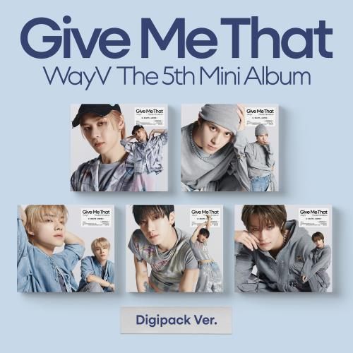 WayV - Give Me That (5TH MINI ALBUM) (Digipack Ver.)