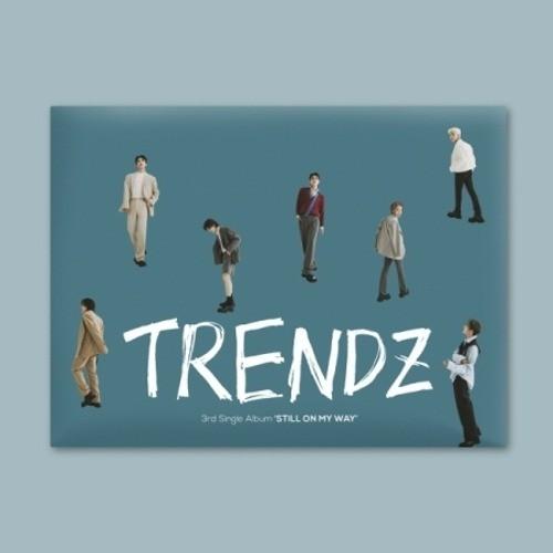 TRENDZ - STILL ON MY WAY (3RD SINGLE ALBUM)