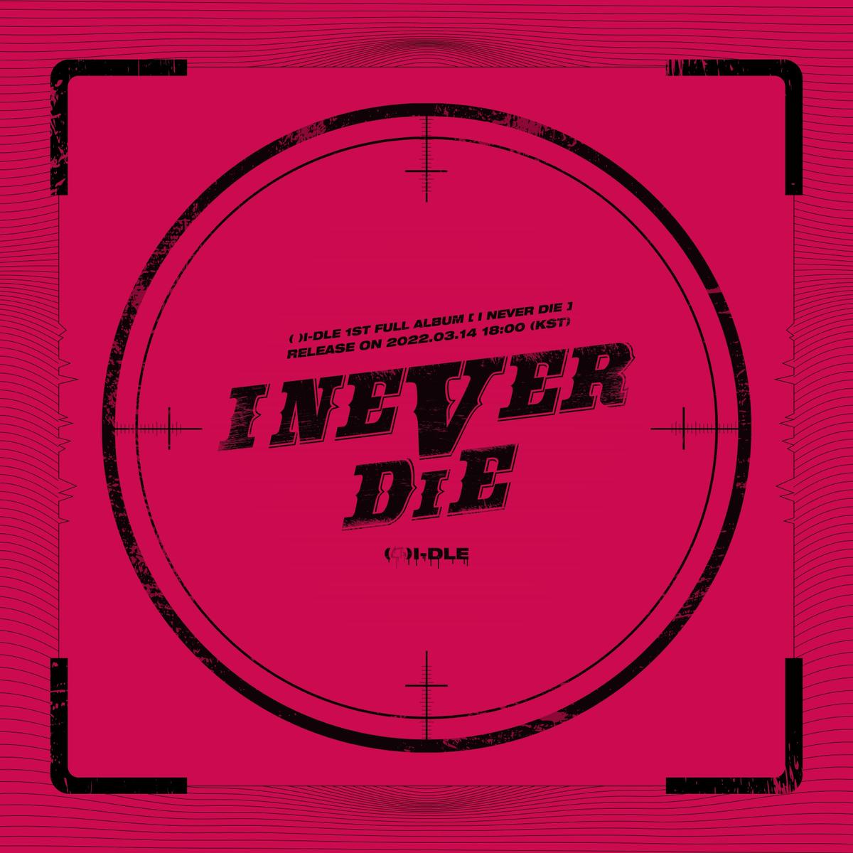 (G)I-DLE - I NEVER DIE