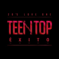 TEEN TOP - TEEN TOP EXITO