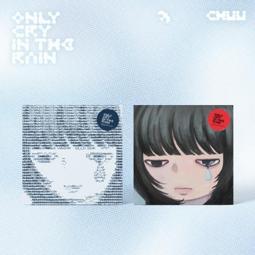 CHUU -  Only cry in the rain