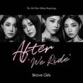 BRAVE GIRLS - AFTER 'WE RIDE' (5TH MINI ALBUM REPACKAGE)