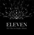 IVE - ELEVEN (1ST SINGLE ALBUM)