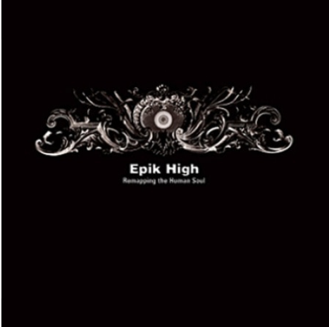 EPIK HIGH - VOL.4 REMAPPING THE HUMAN SOUL